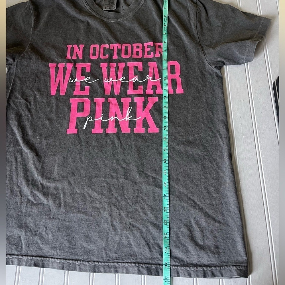 Comfort Colors In October We Wear Pink T Shirt Womens Large Gray Pink NWOT - Picture 6 of 11